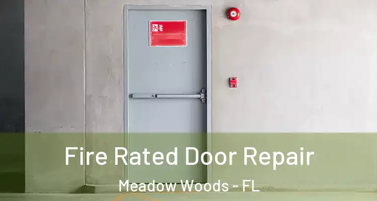  Fire Rated Door Repair Meadow Woods - FL