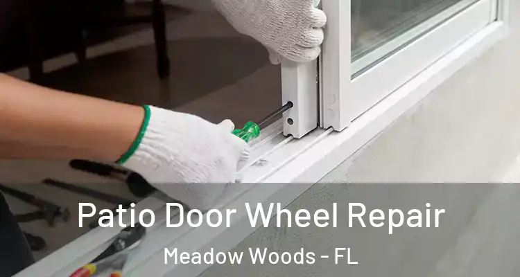  Patio Door Wheel Repair Meadow Woods - FL