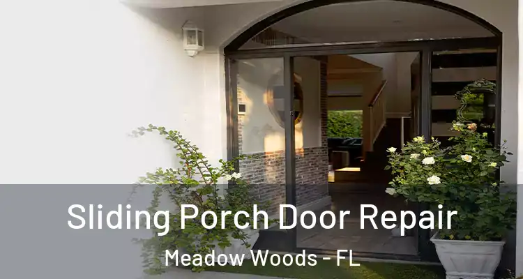  Sliding Porch Door Repair Meadow Woods - FL