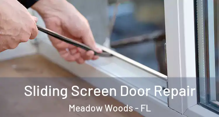  Sliding Screen Door Repair Meadow Woods - FL