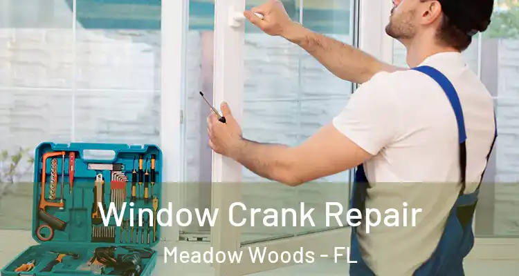  Window Crank Repair Meadow Woods - FL